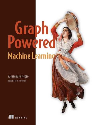cover image of Graph-Powered Machine Learning